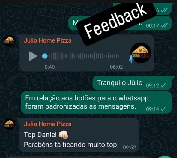 Cliente da Home Pizza elogiando o andamento do projeto